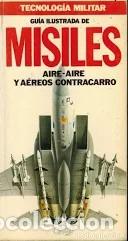 Libros: Guia Ilustrada de Misiles Aire-aire y Aereos Contracarro - Varios - 1986