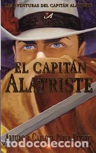 Libros: El capit&aacute;n Alatriste. - Arturo P&eacute;rez-Reverte Carlota P&eacute;rez-Reverte. TDK973
