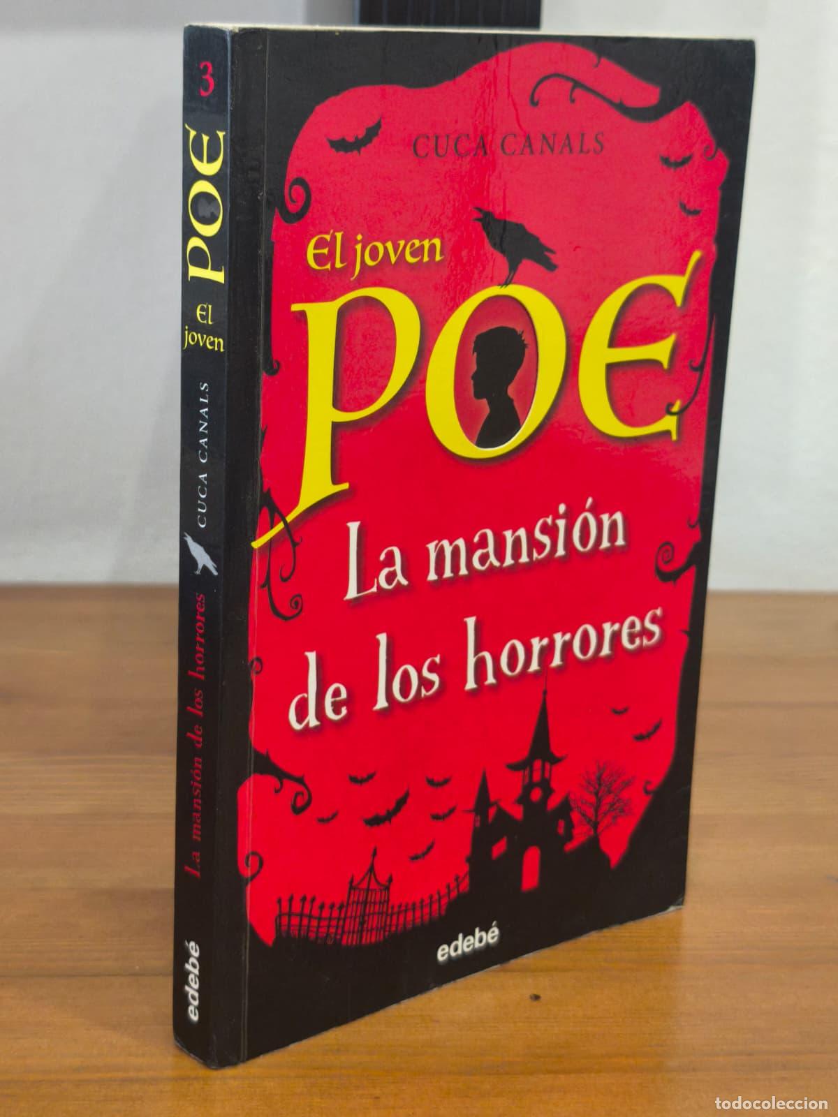 Libros: LA MANSI&Oacute;N DE LOS HORRORES - El joven Poe - Cuca Canals - Edeb&eacute; - 2027 (IB10380I)
