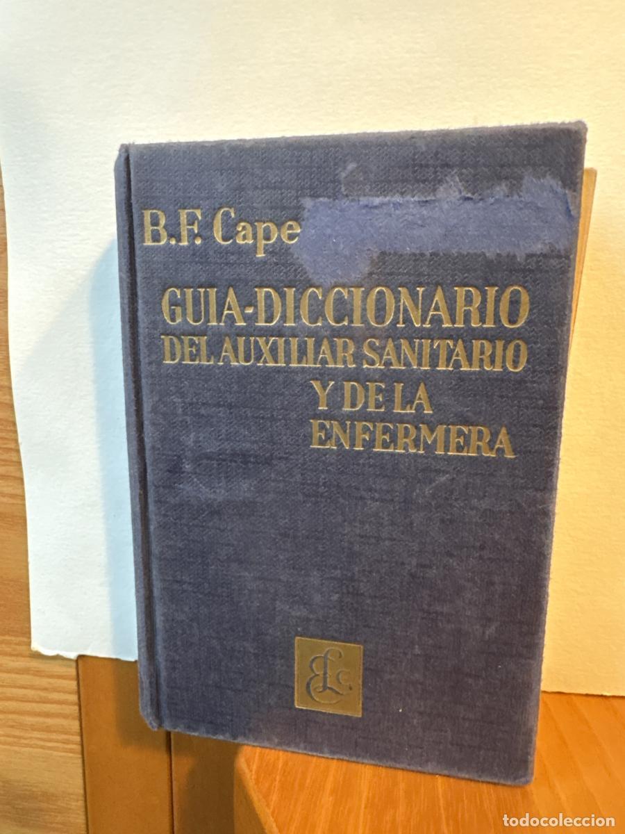 Libros: GUIA-DICCIONARIO DEL AUXILIAR SANITARIO Y DE LA ENFERMERIA - BARBARA F CAPE. TDK412
