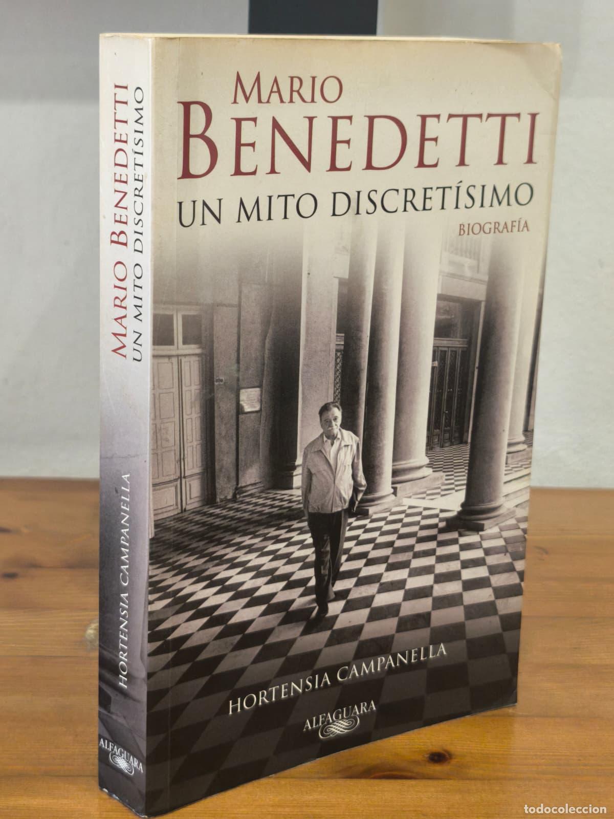 Libros: MARIO BENEDETTI - Un mito discret&iacute;simo - Hortensia Campanella - Alfaguara - 2008 (IB10374I)