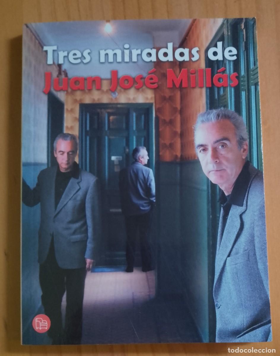 Libros: TRES MIRADAS DE JUAN JOS&Eacute; MILL&Aacute;S