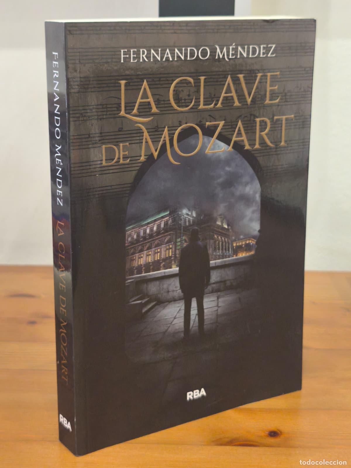 Libros: LA CLAVE DE MOZART - Fernando M&eacute;ndez - RBA - 2016 (IB10370R)