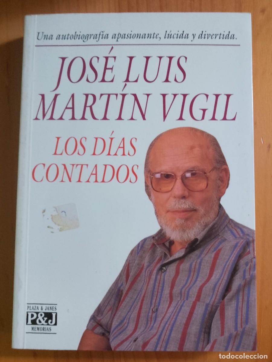 Libros: LOS D&Iacute;AS CONTADOS - JOS&Eacute; LUIS MART&Iacute;N VIGIL