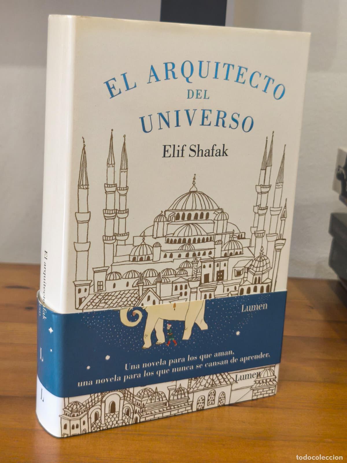 Libros: EL ARQUITECTO DEL UNIVERSO - Elif Shafak - Lumen - 2015 (IB10363R)