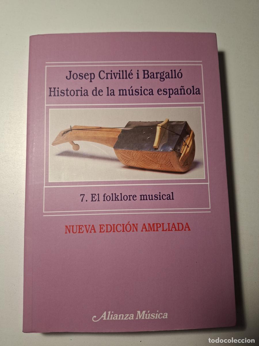 Libros: Historia de la m&uacute;sica espa&ntilde;ola. 7. El folklore musical (nueva edici&oacute;n ampliada) - Crivill&eacute; i Bargall