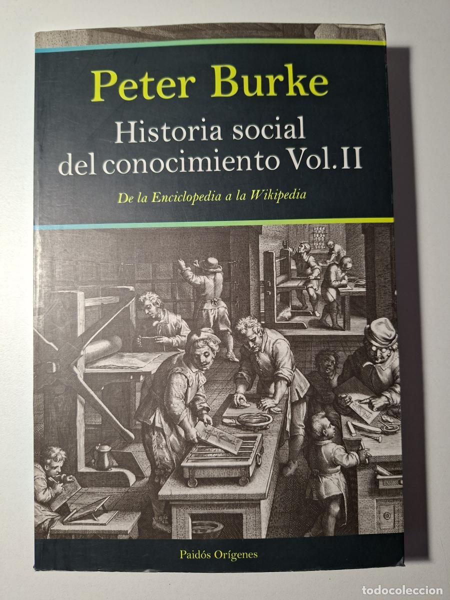 Livres: Historia social del conocimiento. Vol. II (De la Enciclopedia a la Wikipedia) - Burke, Peter