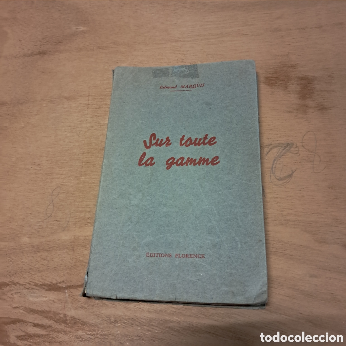 Libros: Sur toute la Gamme, Edmond Marquis , Editions Florence