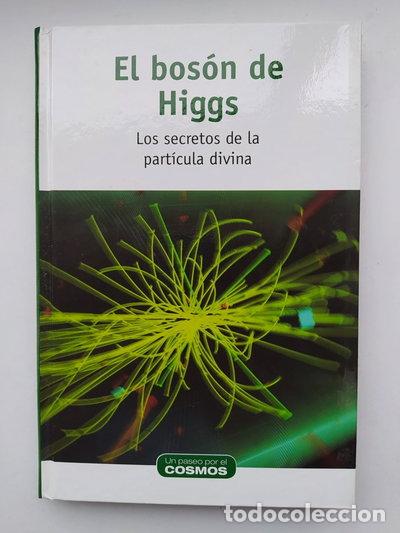 Libros: El bos&oacute;n de Higgs: Los secretos de la part&iacute;cula divina- 9788447383030