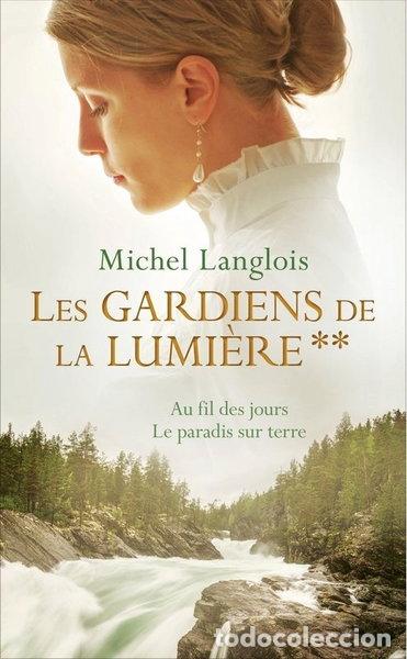 Libros: Les gardiens de la lumi&egrave;re: Au fil des jours / Le paradis sur terre- 9782298108361