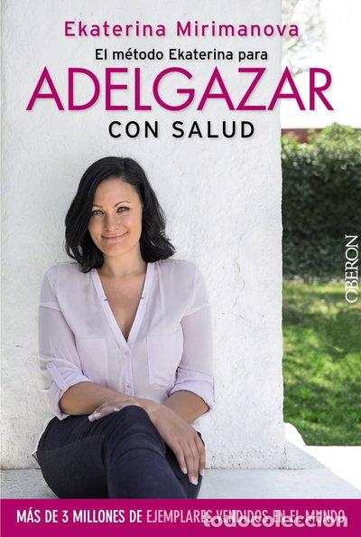 Libros: El m&eacute;todo Ekaterina para adelgazar con salud- 9788441535527