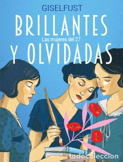 Libros: Brillantes y olvidadas: Las mujeres del 27- 9788410378360