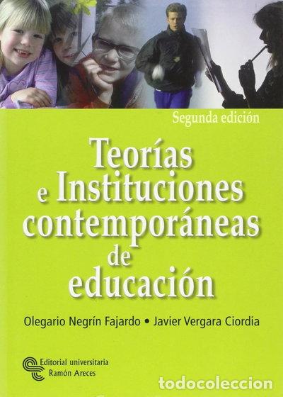 Livres: Teor&iacute;as e Instituciones contempor&aacute;neas de educaci&oacute;n- 9788480046459