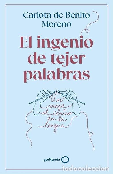 Libros: El ingenio de tejer palabras- 9788408302568