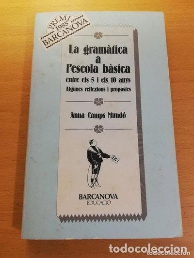 Libros: La gram&agrave;tica a l'escola b&agrave;sica entre els 5 i els 10 anys- 9788475332987