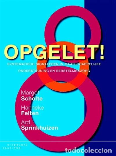 Libros: Opgelet!: systematisch signaleren in maatschappelijke ondersteuning en eerste...- 9789046903575