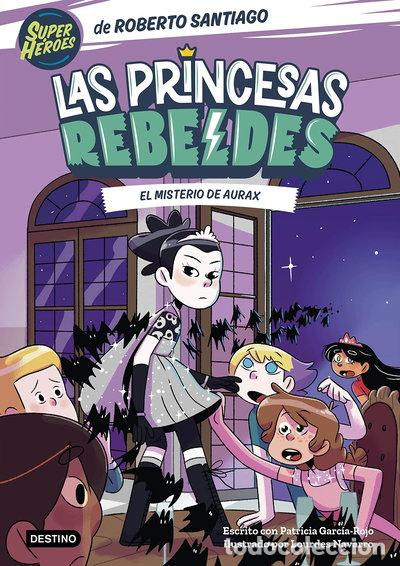 Libros: Las Princesas Rebeldes 5. El misterio de Aurax- 9788408274223