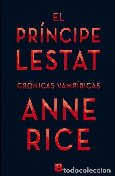 Libros: El Pr&iacute;ncipe Lestat- 9788466656412