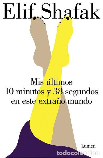Libros: Mis &uacute;ltimos 10 minutos y 38 segundos en este extra&ntilde;o mundo- 9788426407450