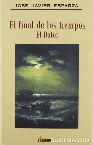 books: El final de los tiempos, El Dolor- 9788489779556