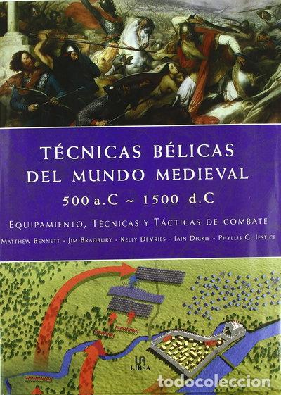 Libros: T&eacute;cnicas B&eacute;licas del Mundo Medieval- 9788466213721