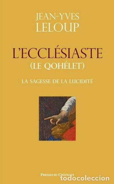 B&uuml;cher: L'eccl&eacute;siaste (Le Qoh&eacute;let): La sagesse de la lucidit&eacute;- 9782845926929