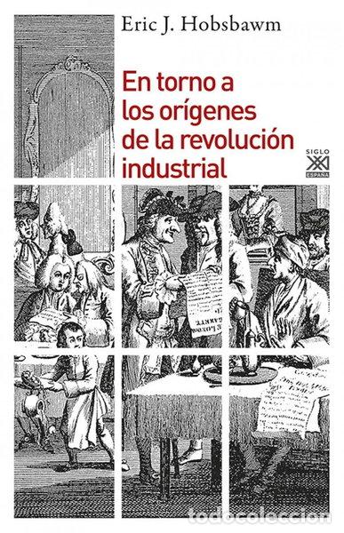 B&uuml;cher: En torno a los or&iacute;genes de la revoluci&oacute;n industrial- 9788432313929