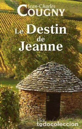 B&uuml;cher: Le destin de Jeanne- 9782915521214