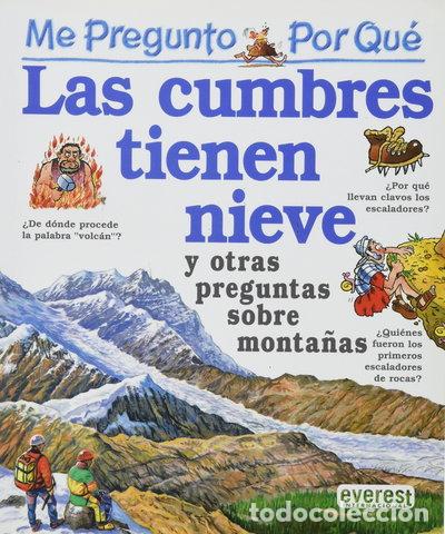 B&uuml;cher: Me pregunto por qu&eacute; las cumbres tienen nieve y otras preguntas sobre monta&ntilde;as- 9786074490411