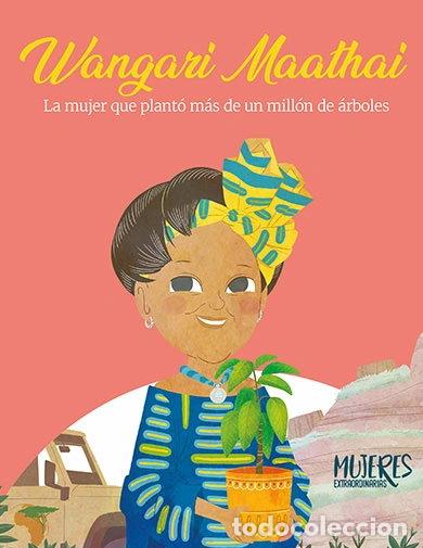 Libros: Mujeres extraordinarias 32: Wangari Maathai- 9788447141777