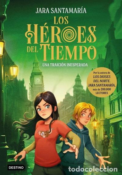 Libros: Los H&eacute;roes del Tiempo 2. Una traici&oacute;n inesperada- 9788408308270