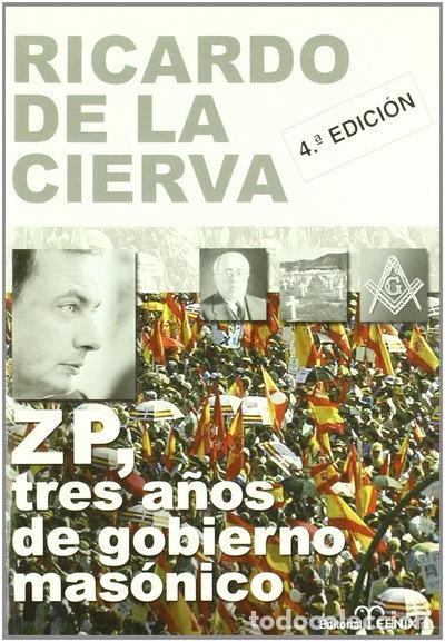 Libros: ZP, tres a&ntilde;os de gobierno mas&oacute;nico- 9788488787552