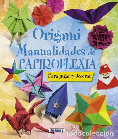 Livres: Origami. Manualidades de papiroflexia- 9788467716887