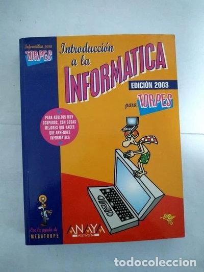Livres: Introducci&oacute;n a la inform&aacute;tica para torpes- 9788441514539