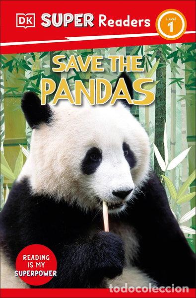 Livres: Dk Super Readers Level 1: Save the Pandas- 9780744074932