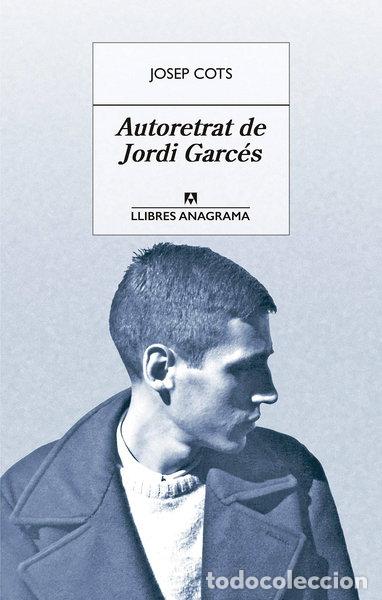 Livres: Autoretrat de Jordi Garc&eacute;s- 9788433915542