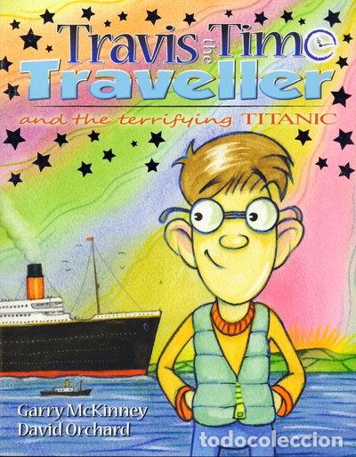 Libri di seconda mano: Travis the Time Traveller and the Terrifying Titanic- 9780993118104