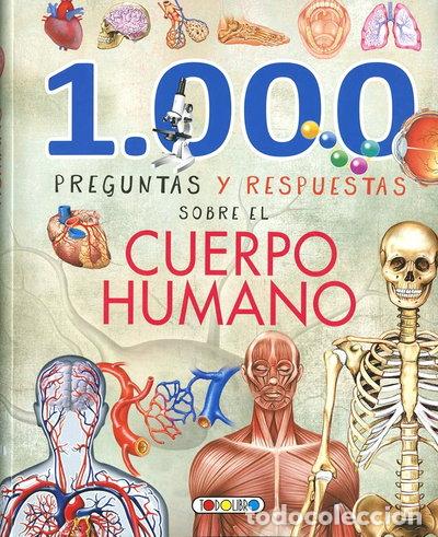 Libros: 1000 Preguntas y Respuestas Sobre el Cuerpo Humano- 9788490379677