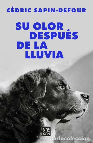 Libros: Su olor despu&eacute;s de la lluvia- 9788466678766