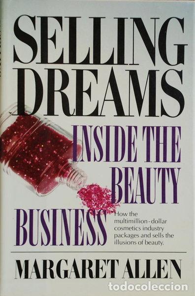 Libros: Selling Dreams: Inside the Beauty Business- 9780671411435