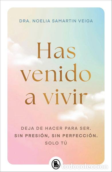 Libros: HAS VENIDO A VIVIR- 9788402430656