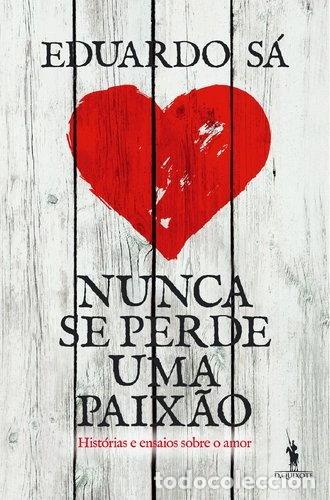 Libros: Nunca se perde uma paix&atilde;o- 9789722046411
