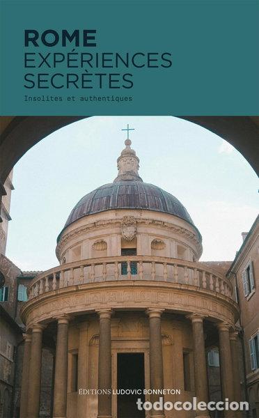 Libros: Rome exp&eacute;riences secr&egrave;tes: Insolites et authentiques- 9782487079069