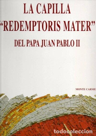 Libros: La capilla &rdquo;Redemptoris Mater&rdquo;- 9788472397163
