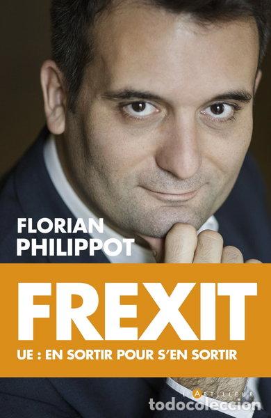 Livres: Frexit: UE : en sortir pour s'en sortir- 9782810007561