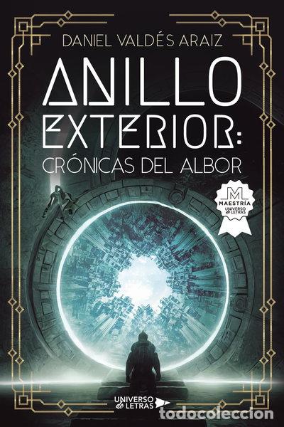 B&uuml;cher: Anillo Exterior: Cr&oacute;nicas del albor- 9788418674198