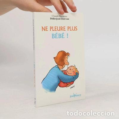 B&uuml;cher: Ne pleure plus b&eacute;b&eacute; !- 9782883535664