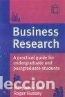Libros: Business Research: A Practical Guide for Undergraduate and Postgraduate Students- 9780333607053