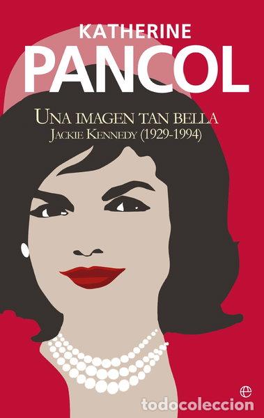 B&uuml;cher: Jackie Kennedy. Una imagen tan bella- 9788499708874