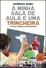 Libros: A minha sala de aula &eacute; uma trincheira- 9789896263324